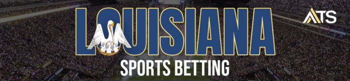 Best Louisiana Sportsbook Promos & Bonus Codes – May 2025
