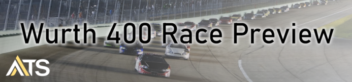 2025 Wurth 400 Preview & Race Prediction