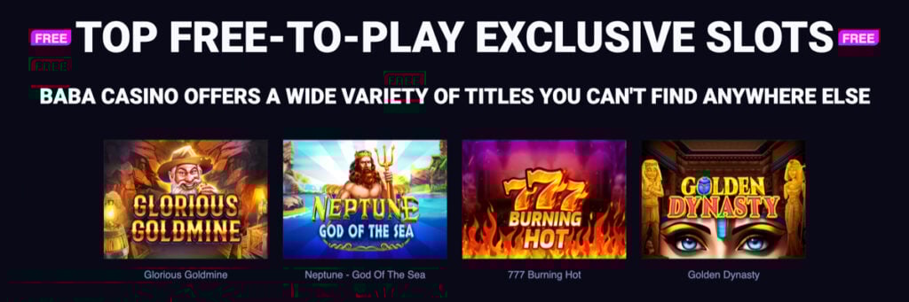 Baba Casino's exclusive free-to-play slot games, with examples like Glorious Goldmine and 777 Burning Hot