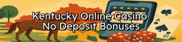Kentucky Online Casino No Deposit Bonuses