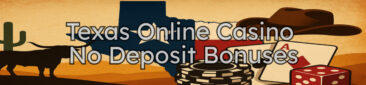 No Deposit Bonuses at Texas Online Casinos
