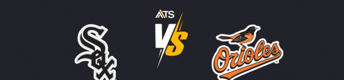 Chicago White Sox vs Baltimore Orioles Pick – 5/31/2025