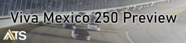 Viva Mexico 250 Preview and Predictions