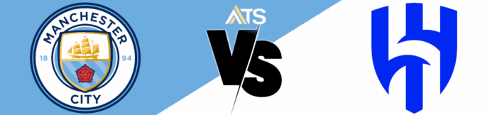 Manchester City vs Al Hilal Prediction – Club World Cup Round Of 16