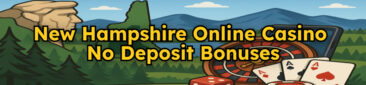 New Hampshire Online Casino No Deposit Bonuses