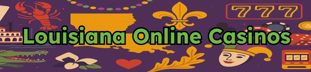 Louisiana Online Casinos
