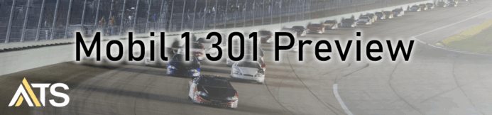 2025 NASCAR Mobil 1 301 Preview & Race Prediction