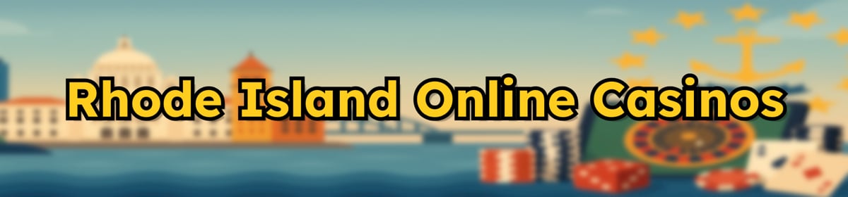 Rhode Island Online Casinos