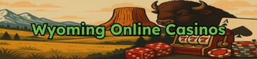 Wyoming Online Casinos