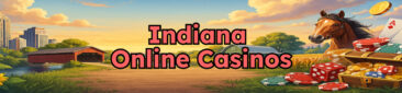 Indiana Online Casinos