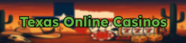 Texas Online Casinos