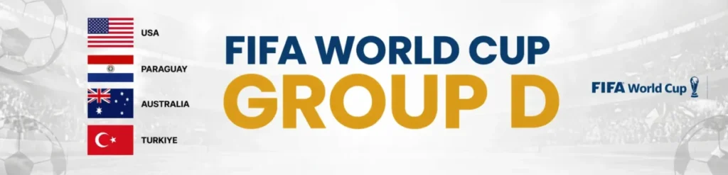 FIFA World Cup Group D banner featuring USA, Paraguay, Australia, and Turkiye with national flags on the left, bold central title text, and a stadium background