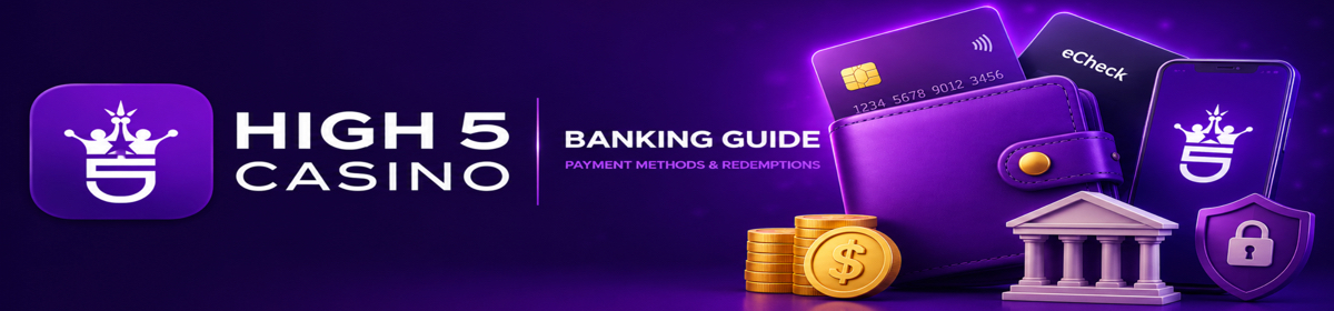 High 5 Casino Banking & Redemptions