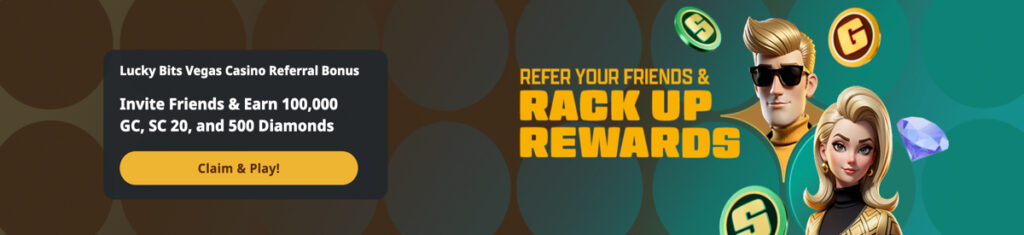 Lucky Bits Vegas Refer A Friend promotion