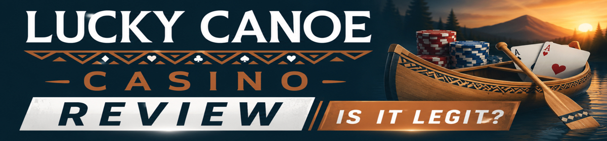 Lucky Canoe Casino Review