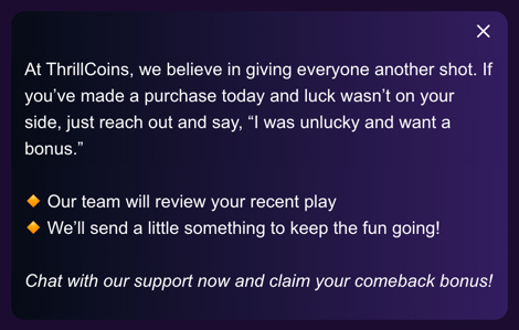ThrillCoins "comeback bonus" for unlucky players