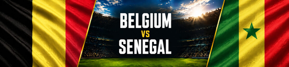 Belgium vs Senegal World Cup Round of 32 July 1