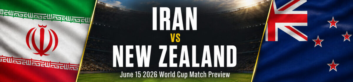 Iran vs New Zealand on June 15 – World Cup