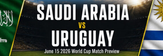 Saudi Arabia vs Uruguay on June 15 – World Cup