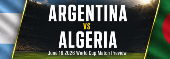 Argentina vs Algeria on June 16 – World Cup