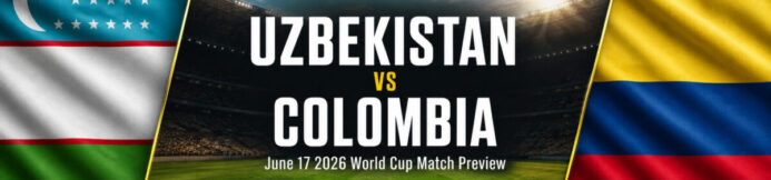 Colombia vs Uzbekistan Prediction: World Cup Preview & Best Bet