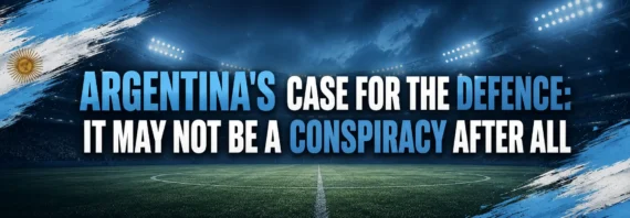 Argentina's Case for the Defence: It May Not Be a Conspiracy After All wordpress banner