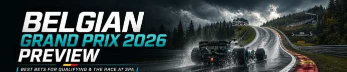 2026 Belgian Grand Prix Odds, Predictions and F1 Betting Tips